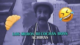 Los Meros Recochan Boys - Achiras