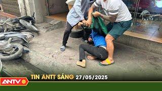 Tin tức an ninh trật tự nóng, thời sự Việt Nam mới nhất 24h sáng 27/5 | ANTV
