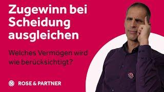 Zugewinnausgleich bei Scheidung – was gehört (nicht) rein? – Scheidungsanwälte ROSE & PARTNER