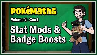 Stat Changes and the Badge Boost Glitch in Pokemon Gen 1 | PokéMaths | Episode 5