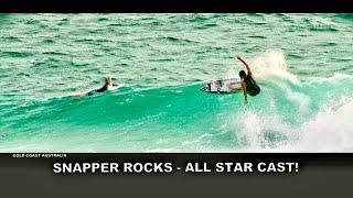 Surfing Snapper Rocks, All Star Session, Plus Crappy Dbah