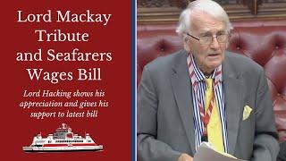 Lord Mackay Tribute and Seafarers Wages Bill