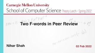 Nihar Shah: Two F-words in Peer Review (Fraud and Feedback)