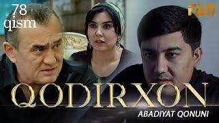 Qodirxon ( abadiyаt qonuni 78-qism 3-mavsum) | Кодирхон ( абадият  конуни 78-кисм 3-мавсум)