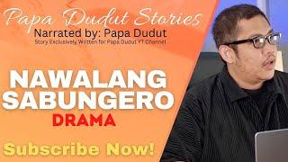 NAWALANG SABUNGERO | ELOISA | PAPA DUDUT STORIES