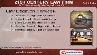 Litigation Services by 21st Century Law Firm, New Delhi