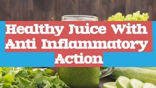 Healthy Juice With Anti Inflammatory Action