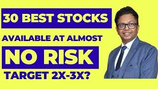 30 Best Stocks to Buy now at almost - NO RISK !!!!