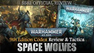 SPACE WOLVES *NEW* 9th Edition Codex Review & Tactica