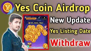 Yes Coin Airdrop Mining App | Yes Coin Listing Date Withdraw | Yes Coin Claim Airdrop Crypto 2024