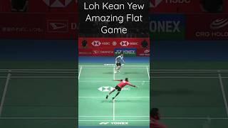 Loh Kean Yew Amazing Flat Game #badminton #viral #shortsfeed #shot