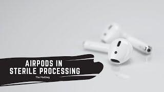 Airpods Allowed in Sterile Processing? | The Beyond Clean Mailbag