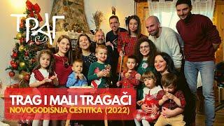 TRAG I MALI TRAGAČI - (2022) - Novogodišnja čestitka