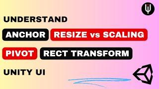 Pivot, Anchor, Rect Transform of Unity UI Elements and Useful Tips