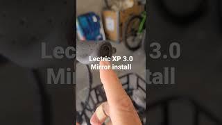 Lectric XP 3.0 mirror install