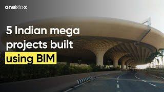 5 Indian Mega Projects Built Using BIM 2025
