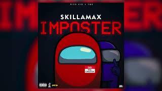 Skillamax - Imposter (Official Audio)