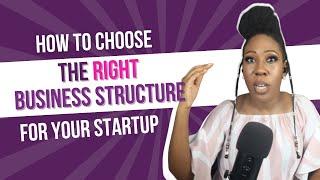 Choosing the Right Business Structure For Your Start Up | How to Start a Business 2023