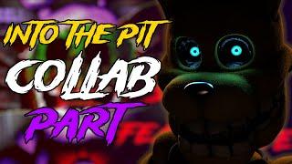 [FNAF/SFM] Into the Pit Mashup Collab Part (for myself)