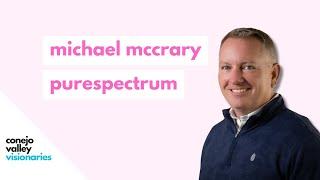 Michael McCrary, Founder & CEO of PureSpectrum in Westlake Village, CA