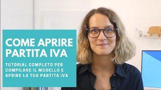 COME APRIRE PARTITA IVA | Tutorial completo per compilare il modello e aprire la tua partita IVA