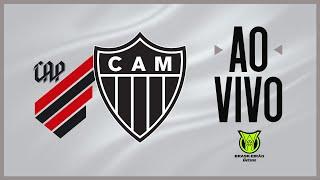 AO VIVO - ATHLETICO-PR x GALO | CAMPEONATO BRASILEIRO 