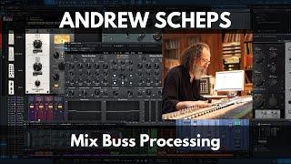 Andrew Scheps | Mix Buss Processing