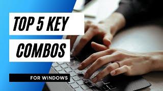 My Top 5 Windows Shortcuts