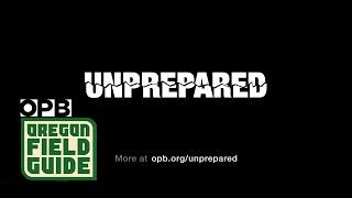 Unprepared: Oregon in the Mega-Quake (Trailer) Oregon Field Guide