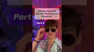 Gender Neutral Names That Are Powerful! Part 2