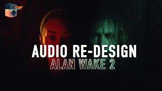 Alan Wake Audio Re-Design