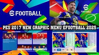 PES 2017 NEW GRAPHIC MENU EFOOTBALL 2025 FOR ALL PATCH