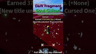 Dark Fragment for Soul Guitar #bloxfruits #fyp #roblox #short