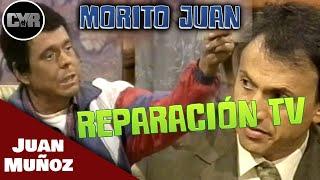 Cruz y Raya - Morito Juan - Reparación TV | Juan Muñoz Cómico