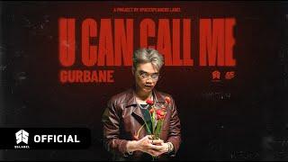 GURBANE - U CAN CALL ME (Official MV)