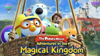 The Pororo Movie - Adventures in the Magical Kingdom | Kids Movie | Pororo English