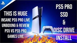 PS5 Pro Live Unboxing & Impressions - PS5 Pro VS PS5 Games Test  - PS5 Pro SSD & Disc Drive Install