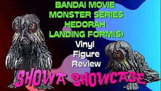 Showa Showcase - 2023 Bandai Movie Monster Series Hedorah Landing forms