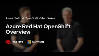 Azure Red Hat OpenShift Overview