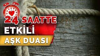 24 Saatte Etkili Aşk Duası | Pişman Etme ve Geri Getirme için Aşk Ritüeli