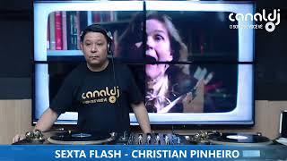 DJ CHRISTIAN PINHEIRO - FLASH HOUSE - PROGRAMA SEXTA FLASH - 16.12.2022