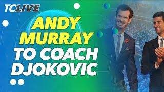 Andy Murray To Coach Novak Djokovic Through The 2025 Australian Open | TC Live