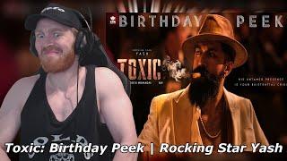 Toxic: Birthday Peek | Rocking Star Yash | Geetu Mohandas • Reaction By Foreigner