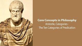 Aristotle, The Categories |  The Ten Categories | Philosophy Core Concepts