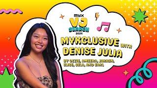 Denise Julia opens up about music, growth, and more with MYX VJ finalists | MYXclusive