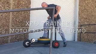 XPO TRAINER - MOTOR RESISTANCE DEMO