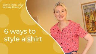 6 Ways to Style a Shirt | McCalls M8180 Sewing Pattern | with the Secret Life of a Seamstress
