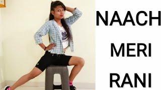 Naach Meri Rani | Dance cover Poonam Verma