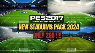 PES 2017 NEW STADIUMS PACK 2024 | PES 2017 NEW STADIUM PACK AIO COMPATIBLE WITH ALL PATCHES