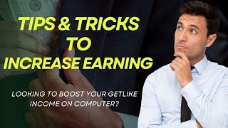 Boost your Getlike Earning || getlike.io fast earning tricks || kam time mein jyada paise